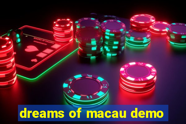 dreams of macau demo